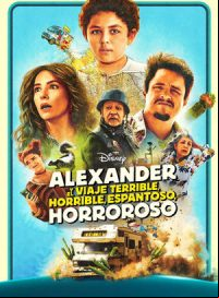 pelicula Alexander y el viaje terrible, horrible, espantoso, horroroso