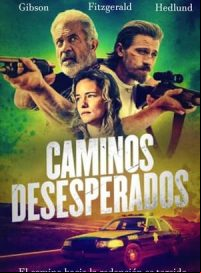 pelicula Caminos desesperados